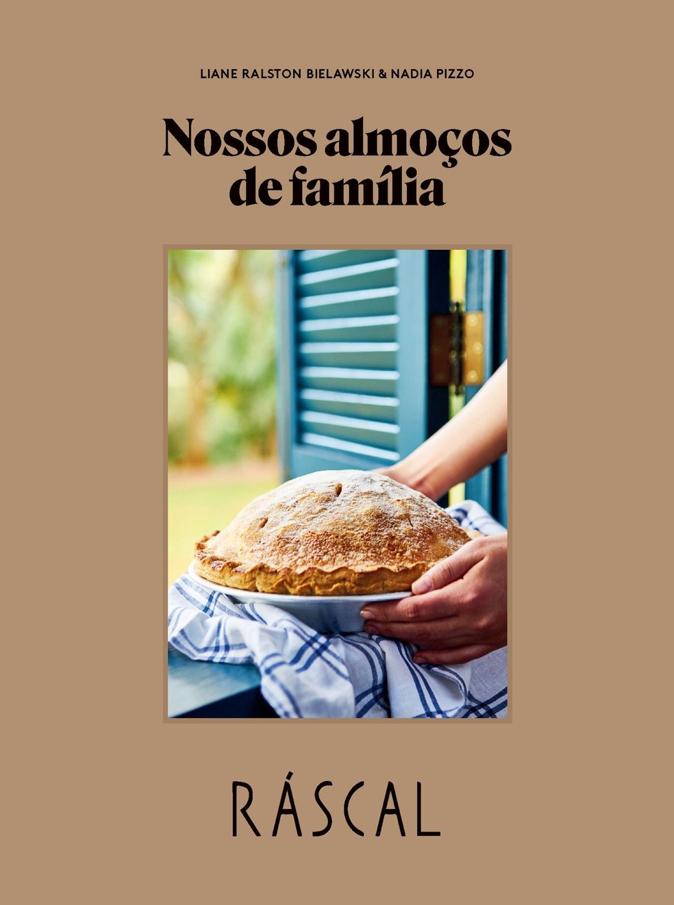 Livro 'Nossos almoços de família', de Liane Ralston Bielawski e Nadia Pizzo — Foto: Divulgação