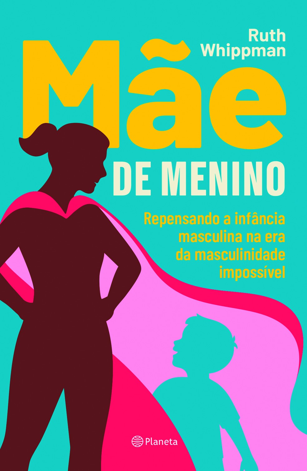 Mãe de menino, de Ruth Whippman — Foto: Divulgação