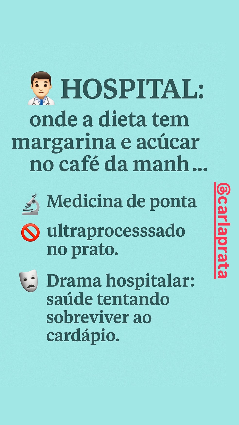 Carla Prata reclama do cardápio do hospital após cirurgia — Foto: Reprodução/Instagram